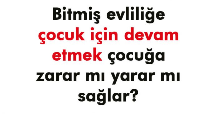 bitmis-evlilige-cocuk-icin-devam-etmek